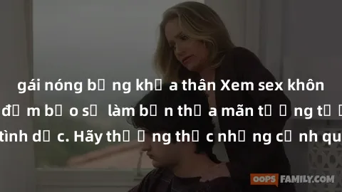 gái nóng bỏng khỏa thân Xem sex không che HD miễn phí đảm bảo sẽ làm bạn thỏa mãn tưởng tượng và nhu cầu tình dục. Hãy thưởng thức những cảnh quay hấp dẫn và mãnh liệt ngay bây giờ!